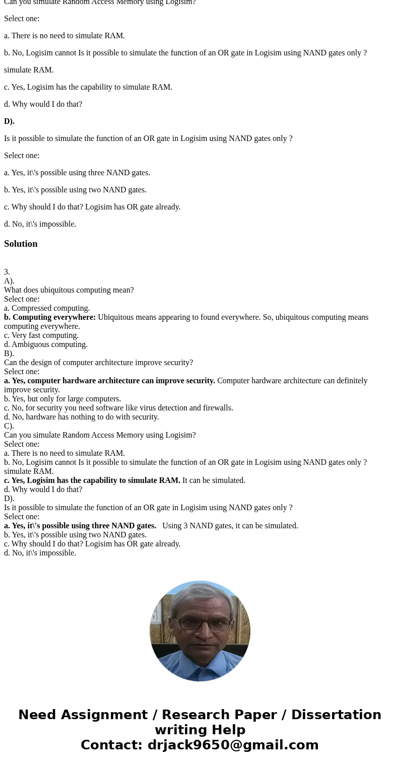 3. A). What does ubiquitous computing mean? Select one: a. Compressed computing. b. Computing everywhere. c. Very fast computing. d. Ambiguous computing. B). Ca 3. A). What does ubiquitous computing mean? Select one: a. Compressed computing. b. Computing everywhere. c. Very fast computing. d. Ambiguous computing. B). Ca