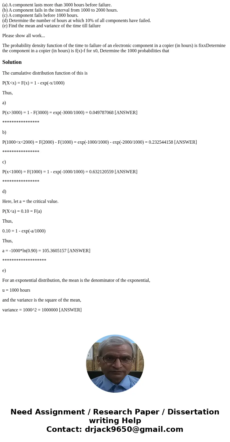 (a) A component lasts more than 3000 hours before failure. (b) A component fails in the interval from 1000 to 2000 hours. (c) A component fails before 1000 hour (a) A component lasts more than 3000 hours before failure. (b) A component fails in the interval from 1000 to 2000 hours. (c) A component fails before 1000 hour