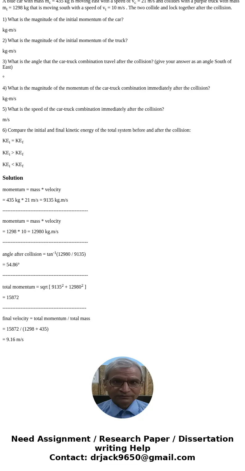 A blue car with mass mc = 435 kg is moving east with a speed of vc = 21 m/s and collides with a purple truck with mass mt = 1298 kg that is moving south with a  A blue car with mass mc = 435 kg is moving east with a speed of vc = 21 m/s and collides with a purple truck with mass mt = 1298 kg that is moving south with a
