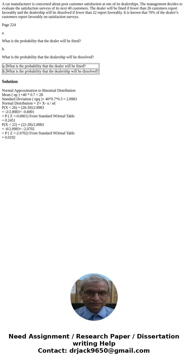 A car manufacturer is concerned about poor customer satisfaction at one of its dealerships. The management decides to evaluate the satisfaction surveys of its n A car manufacturer is concerned about poor customer satisfaction at one of its dealerships. The management decides to evaluate the satisfaction surveys of its n