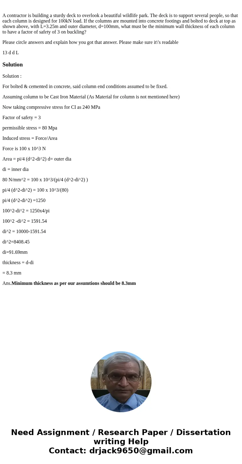 A contractor is building a sturdy deck to overlook a beautiful wildlife park. The deck is to support several people, so that each column is designed for 100kN   A contractor is building a sturdy deck to overlook a beautiful wildlife park. The deck is to support several people, so that each column is designed for 100kN