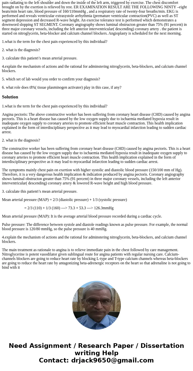 A forty five year old engineer present to the ER complaining of a severe, intense, precordial, crushing sensation with pain radiating to the left shoulder and d A forty five year old engineer present to the ER complaining of a severe, intense, precordial, crushing sensation with pain radiating to the left shoulder and d