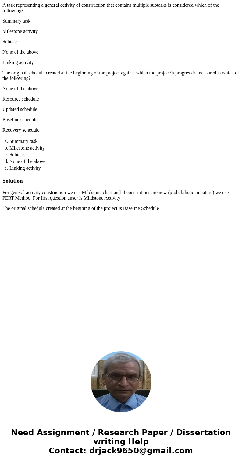 A task representing a general activity of construction that contains multiple subtasks is considered which of the following? Summary task Milestone activity Sub A task representing a general activity of construction that contains multiple subtasks is considered which of the following? Summary task Milestone activity Sub