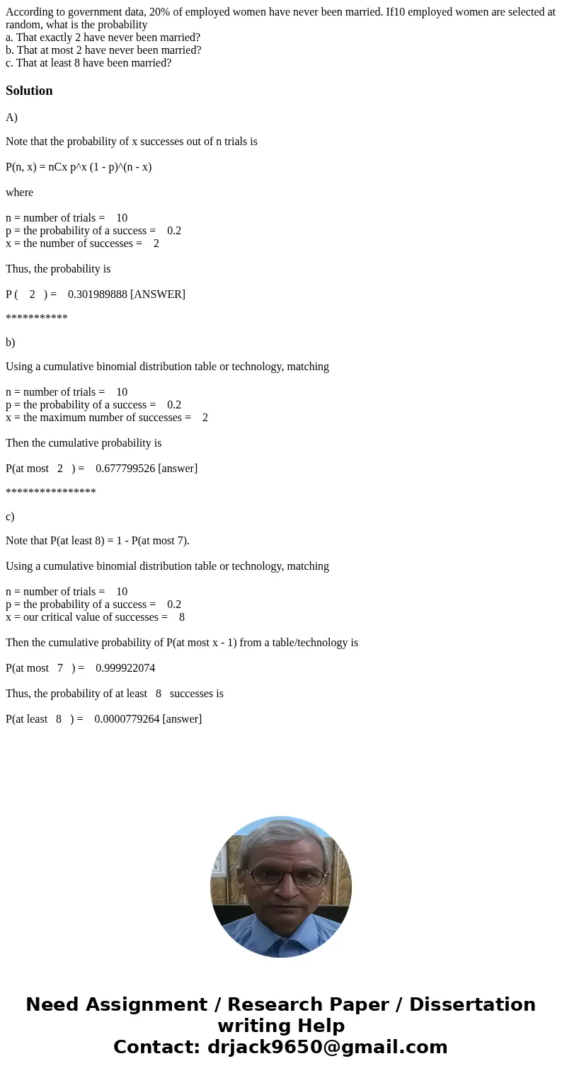 According to government data, 20% of employed women have never been married. If10 employed women are selected at random, what is the probability a. That exactly According to government data, 20% of employed women have never been married. If10 employed women are selected at random, what is the probability a. That exactly