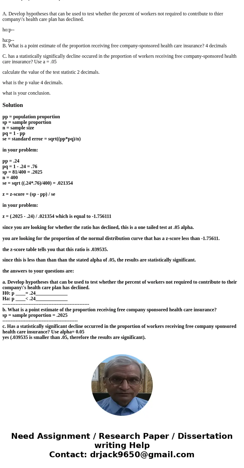 according to the federal government, 24% of workers covered by their company\'s health care plan were not required to contribute to the premium. A recent study 