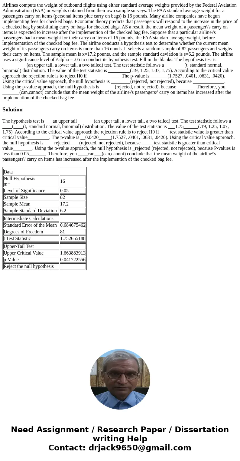 Airlines compute the weight of outbound flights using either standard average weights provided by the Federal Avaiation Adminsitration (FAA) or weights obtained