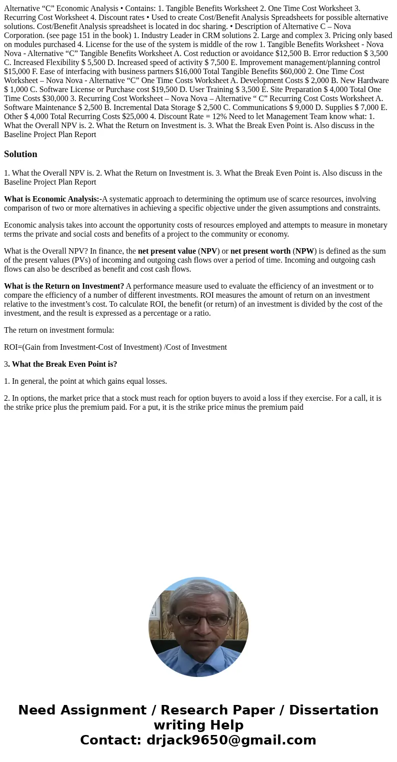 Alternative “C” Economic Analysis • Contains: 1. Tangible Benefits Worksheet 2. One Time Cost Worksheet 3. Recurring Cost Worksheet 4. Discount rates • Used to  Alternative “C” Economic Analysis • Contains: 1. Tangible Benefits Worksheet 2. One Time Cost Worksheet 3. Recurring Cost Worksheet 4. Discount rates • Used to