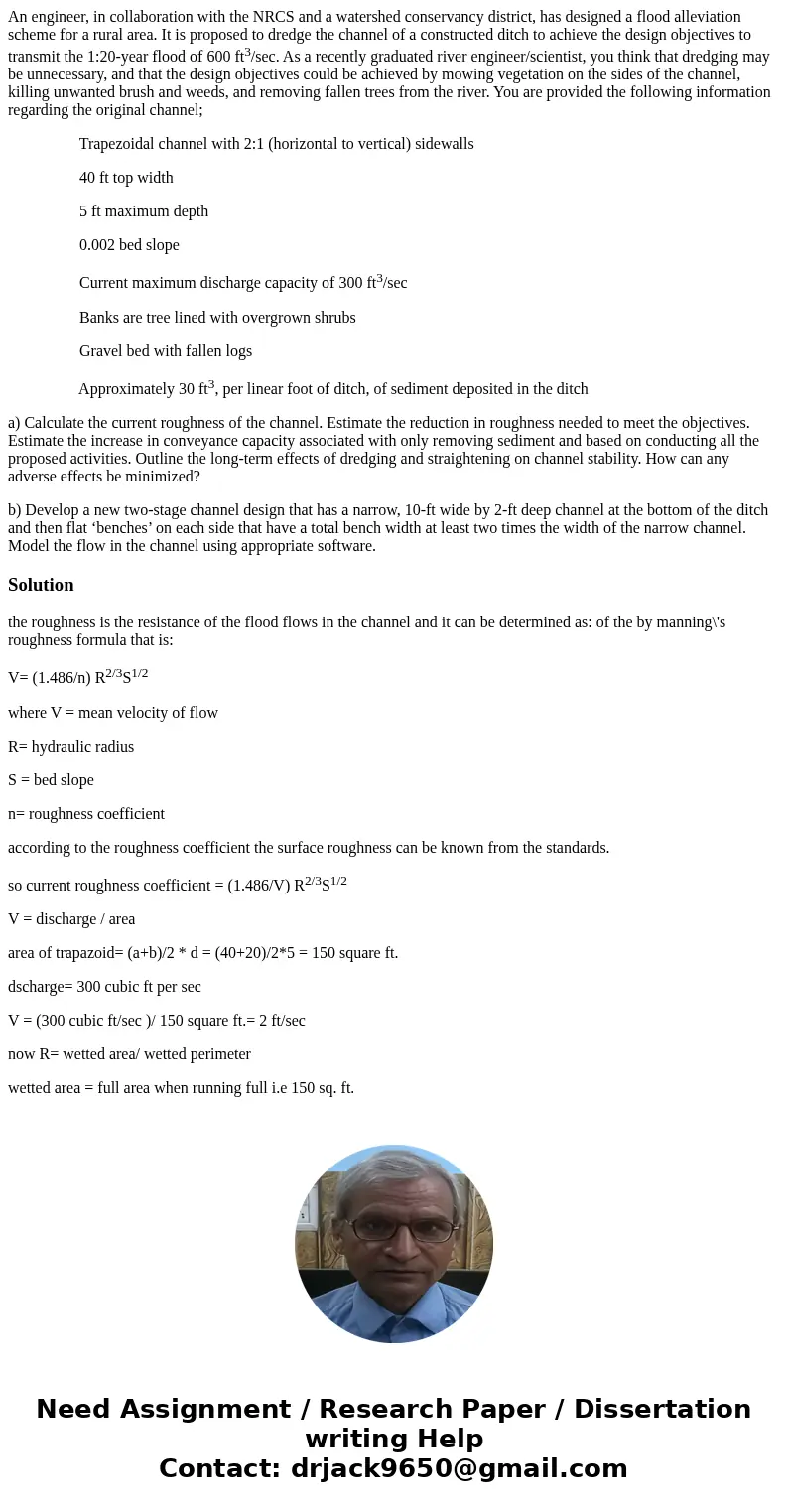 An engineer, in collaboration with the NRCS and a watershed conservancy district, has designed a flood alleviation scheme for a rural area. It is proposed to dr An engineer, in collaboration with the NRCS and a watershed conservancy district, has designed a flood alleviation scheme for a rural area. It is proposed to dr