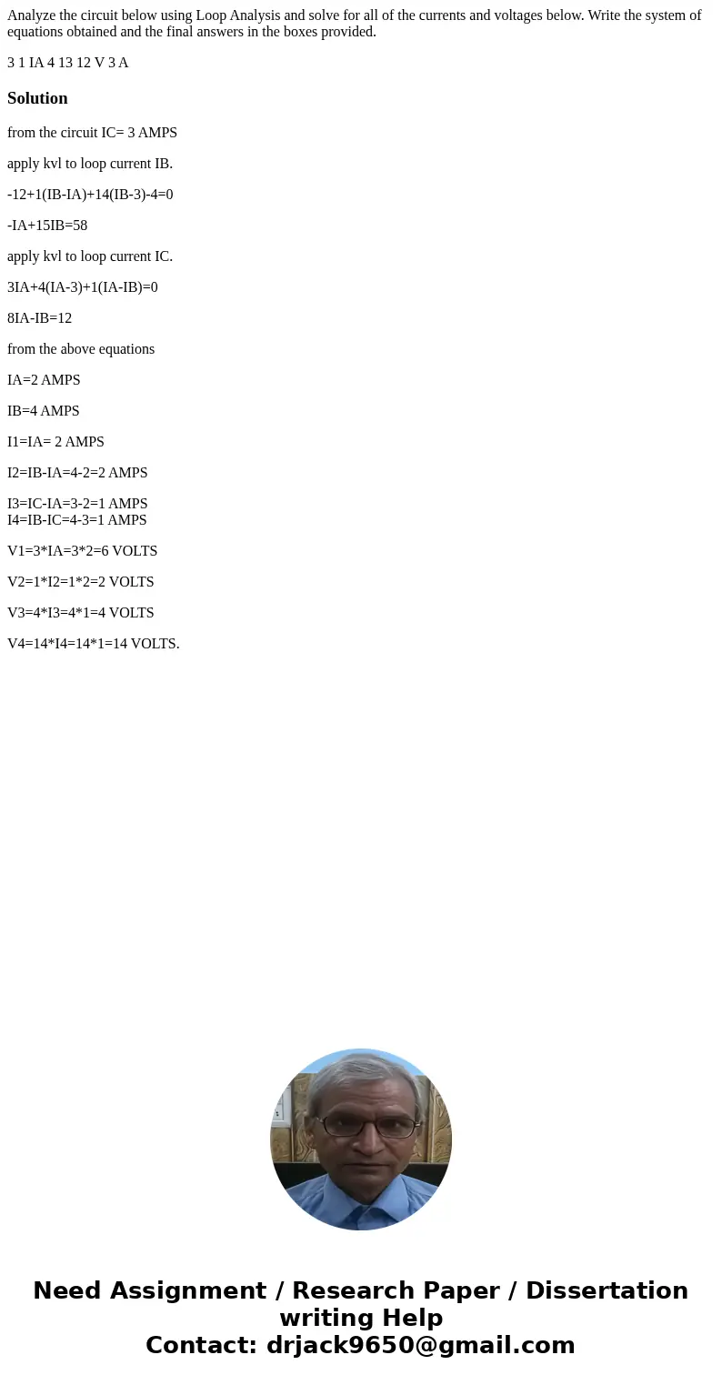 Analyze the circuit below using Loop Analysis and solve for all of the currents and voltages below. Write the system of equations obtained and the final answers