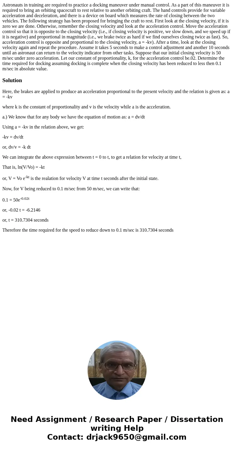  Astronauts in training are required to practice a docking maneuver under manual control. As a part of this maneuver it is required to bring an orbiting spacecr