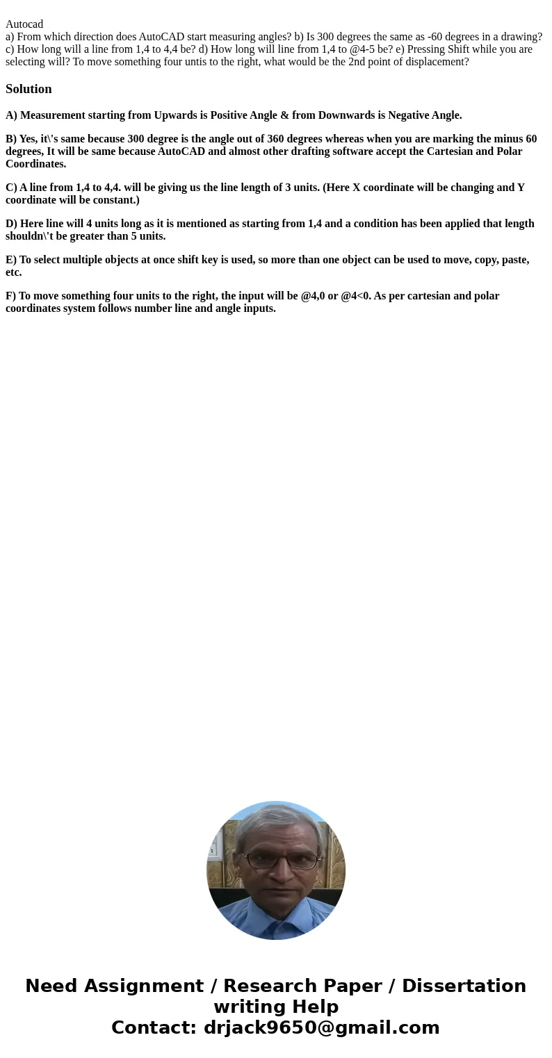 Autocad a) From which direction does AutoCAD start measuring angles? b) Is 300 degrees the same as -60 degrees in a drawing? c) How long will a line from 1,4 t  Autocad a) From which direction does AutoCAD start measuring angles? b) Is 300 degrees the same as -60 degrees in a drawing? c) How long will a line from 1,4 t