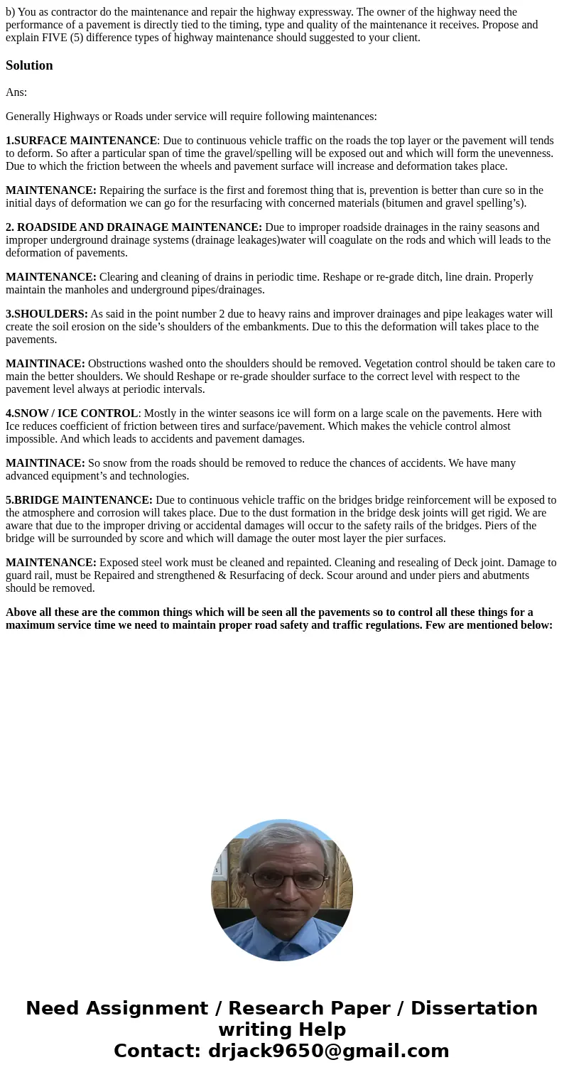  b) You as contractor do the maintenance and repair the highway expressway. The owner of the highway need the performance of a pavement is directly tied to the 