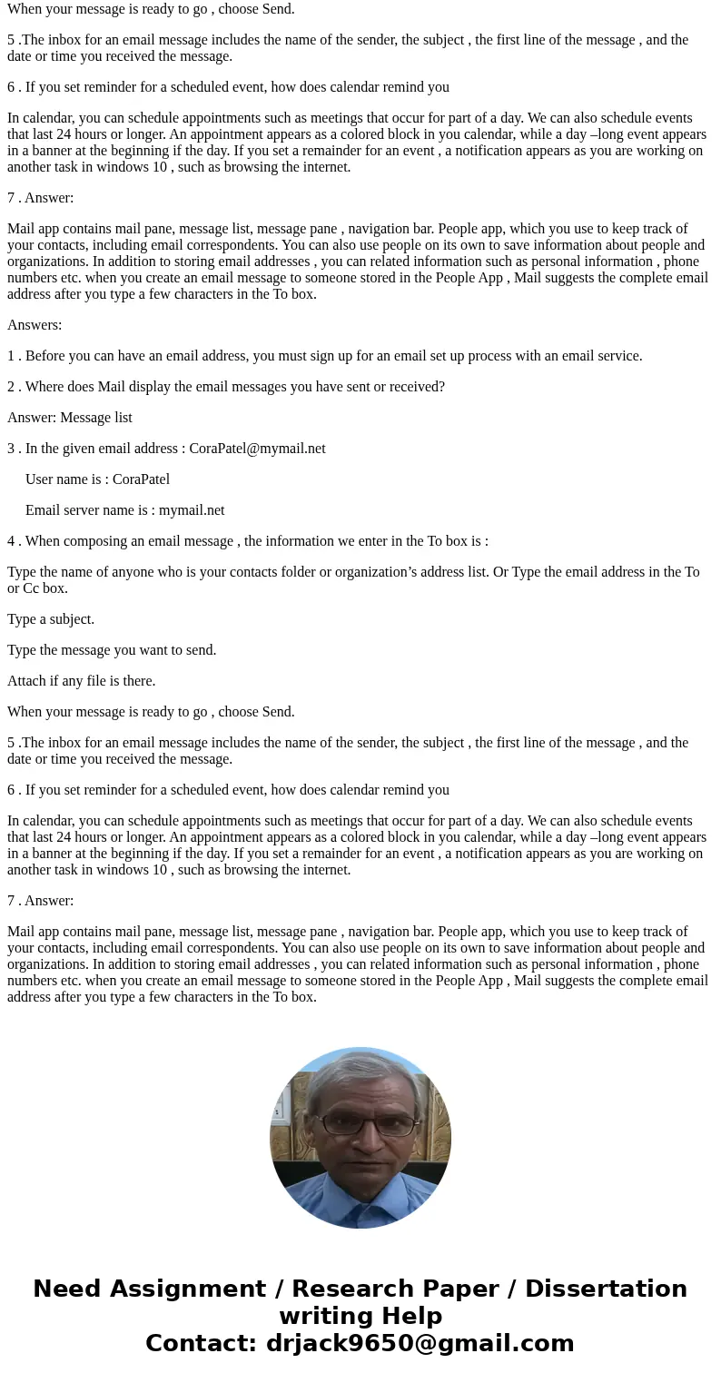 Before you can have an email address, you must sign up for an email with an email service. Where does Mail display the email messages you have sent or received  Before you can have an email address, you must sign up for an email with an email service. Where does Mail display the email messages you have sent or received
