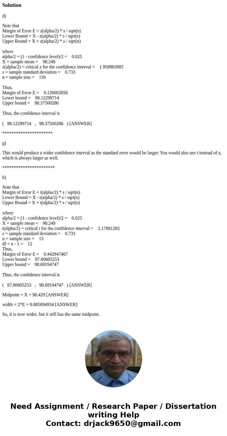 Body temperatures (in degrees Fahrenheit) have been recorded for a sample of 130 healthy adults (Shoemaker, 1996). The sample mean body temperature is 98.249°F, Body temperatures (in degrees Fahrenheit) have been recorded for a sample of 130 healthy adults (Shoemaker, 1996). The sample mean body temperature is 98.249°F,