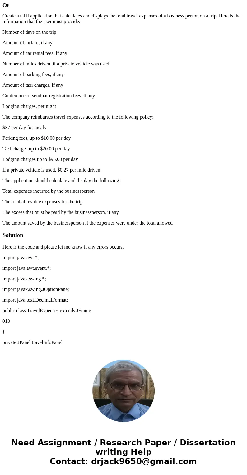 C# Create a GUI application that calculates and displays the total travel expenses of a business person on a trip. Here is the information that the user must pr C# Create a GUI application that calculates and displays the total travel expenses of a business person on a trip. Here is the information that the user must pr