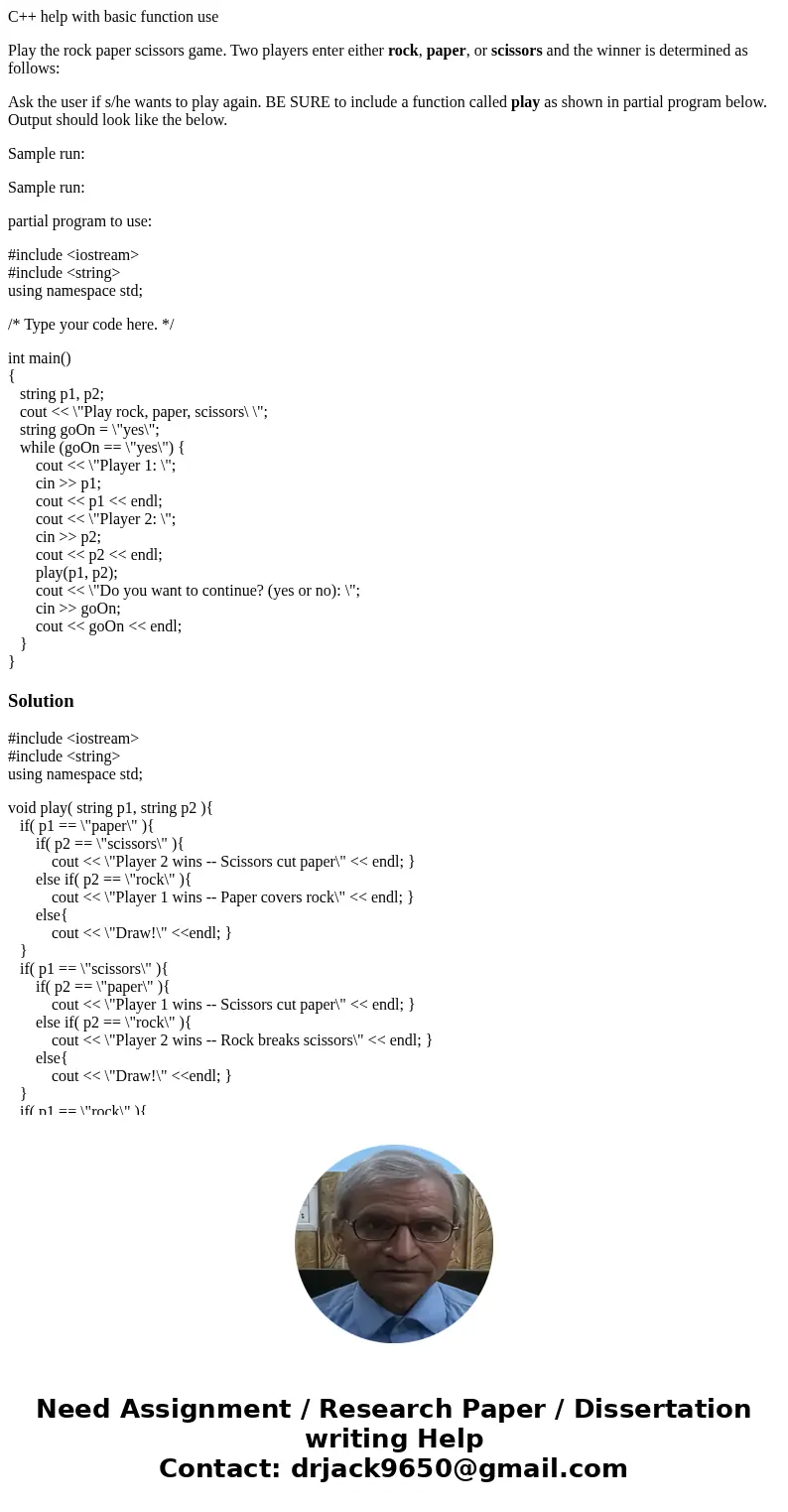 C++ help with basic function use Play the rock paper scissors game. Two players enter either rock, paper, or scissors and the winner is determined as follows: A C++ help with basic function use Play the rock paper scissors game. Two players enter either rock, paper, or scissors and the winner is determined as follows: A