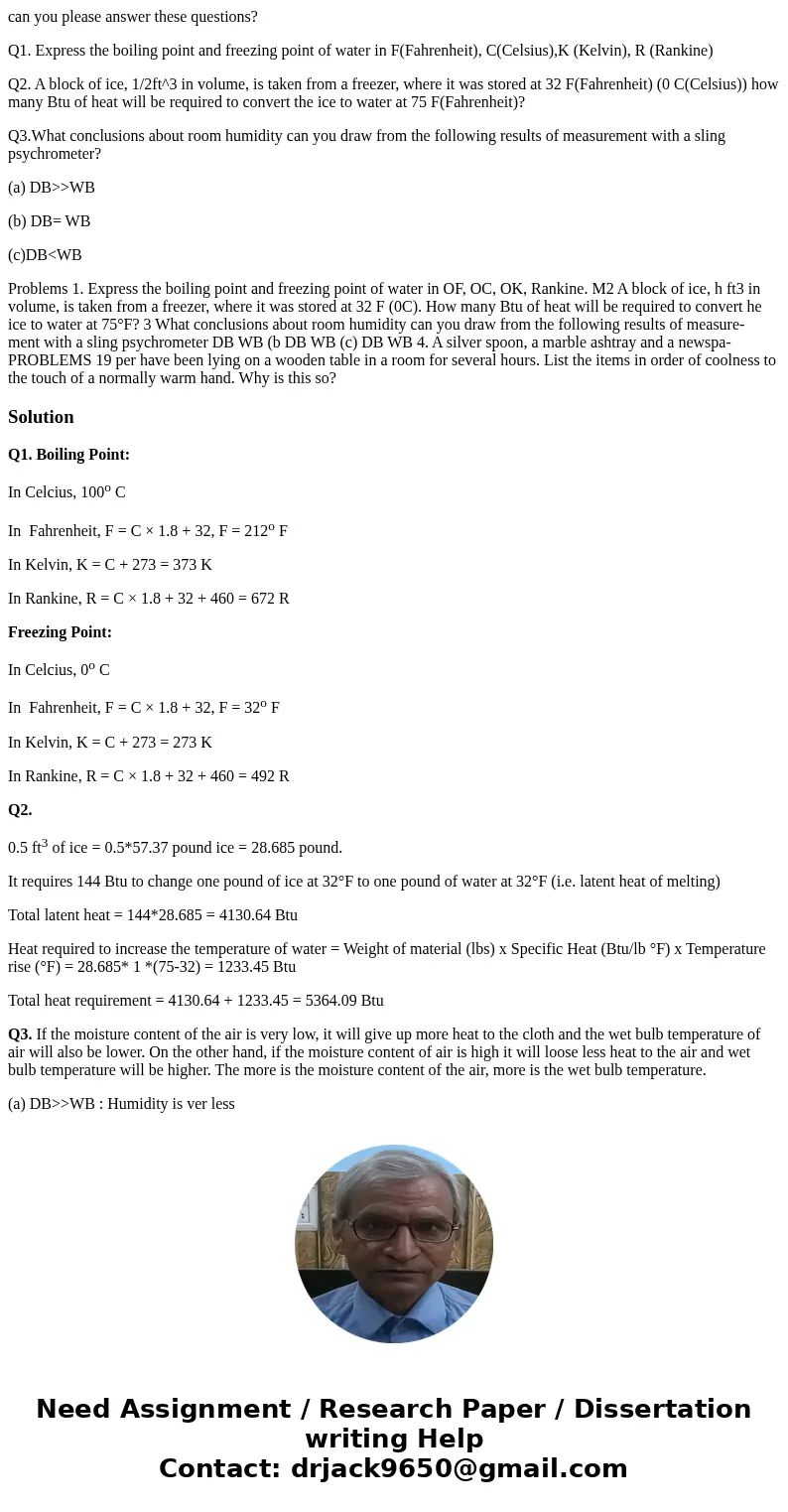can you please answer these questions? Q1. Express the boiling point and freezing point of water in F(Fahrenheit), C(Celsius),K (Kelvin), R (Rankine) Q2. A bloc can you please answer these questions? Q1. Express the boiling point and freezing point of water in F(Fahrenheit), C(Celsius),K (Kelvin), R (Rankine) Q2. A bloc