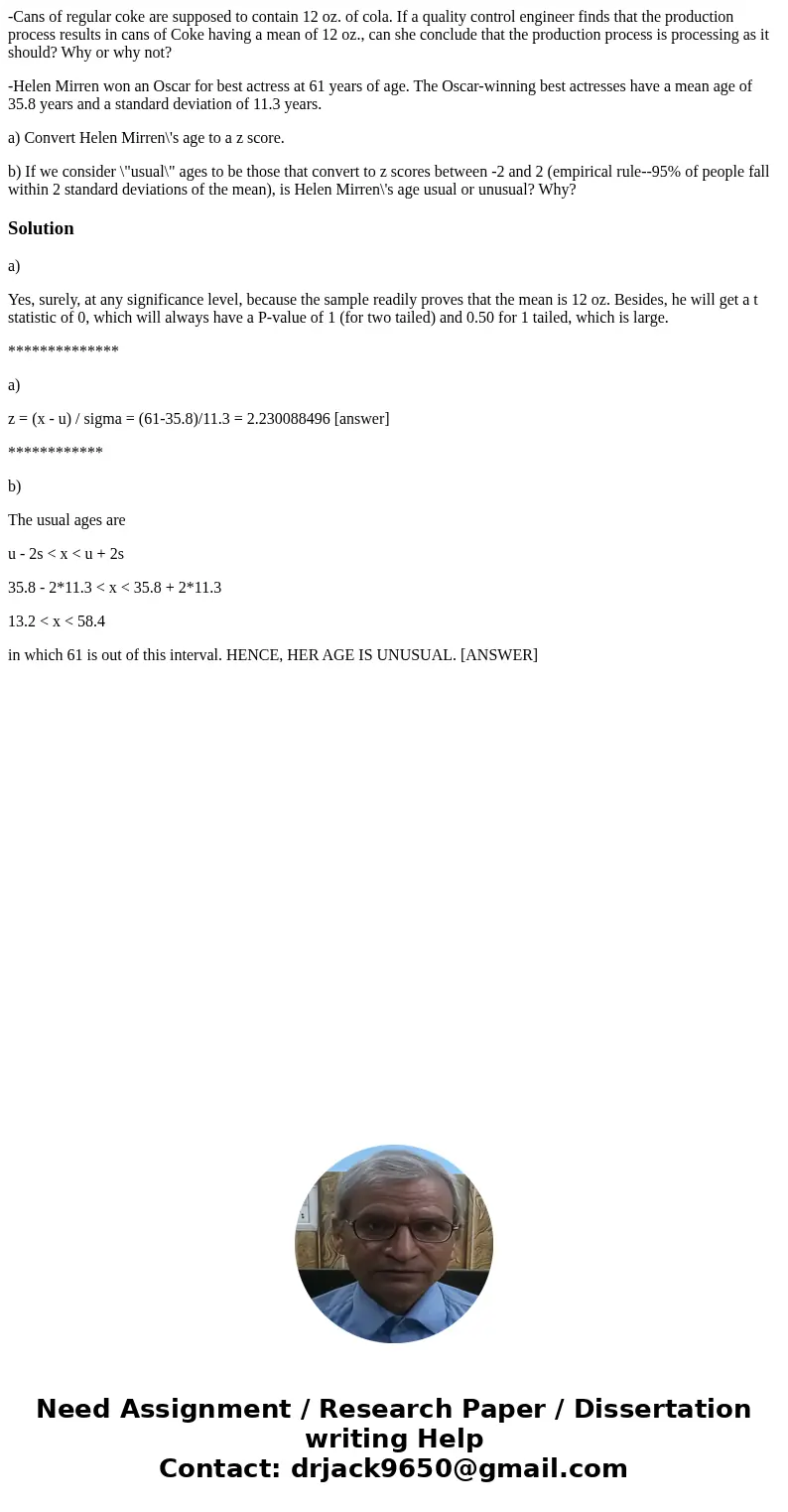 -Cans of regular coke are supposed to contain 12 oz. of cola. If a quality control engineer finds that the production process results in cans of Coke having a m