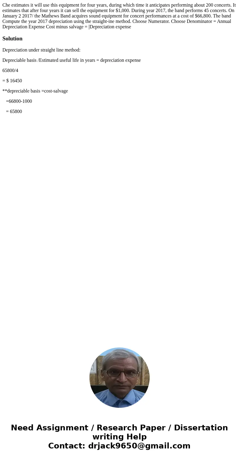 Che estimates it will use this equipment for four years, during which time it anticipates performing about 200 concerts. It estimates that after four years it   Che estimates it will use this equipment for four years, during which time it anticipates performing about 200 concerts. It estimates that after four years it