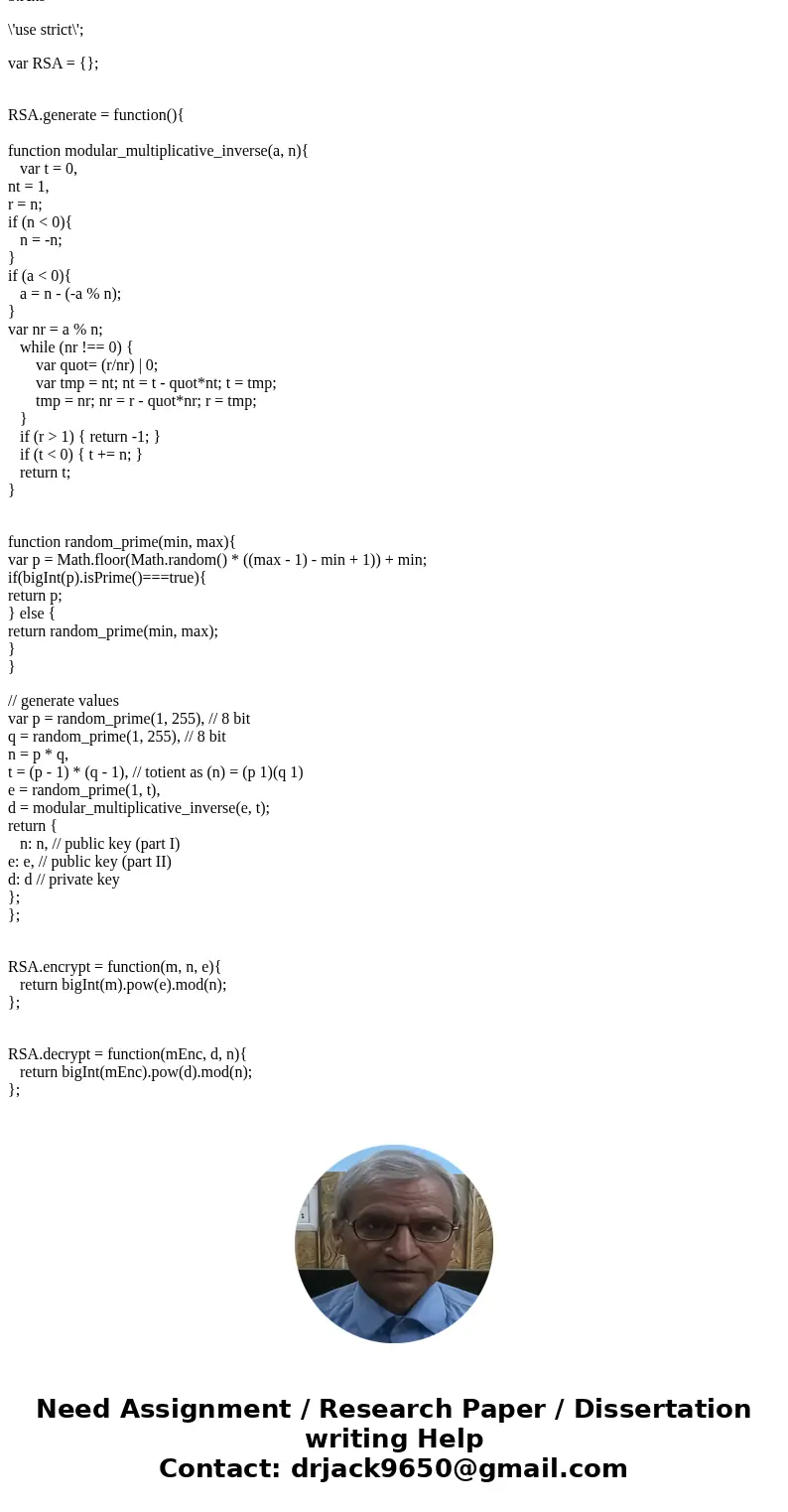 Choose two three-digit primes and an encryption exponent (3 or 17 may do nicely, or you may have to choose another one). a) Use these parameters to define an RS Choose two three-digit primes and an encryption exponent (3 or 17 may do nicely, or you may have to choose another one). a) Use these parameters to define an RS