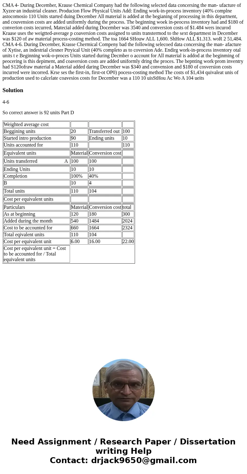  CMA 4- During December, Krause Chemical Company had the following selected data concersing the man- ufacture of Xyzee·an industrial cleaner. Producion Flow Phy