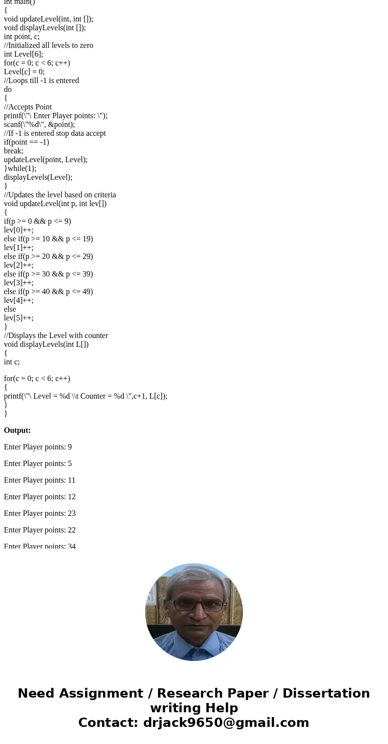 Code a program in C that prints a list of levels in a game, along with a count of how many players are at each level. The level will be determined by the amount Code a program in C that prints a list of levels in a game, along with a count of how many players are at each level. The level will be determined by the amount