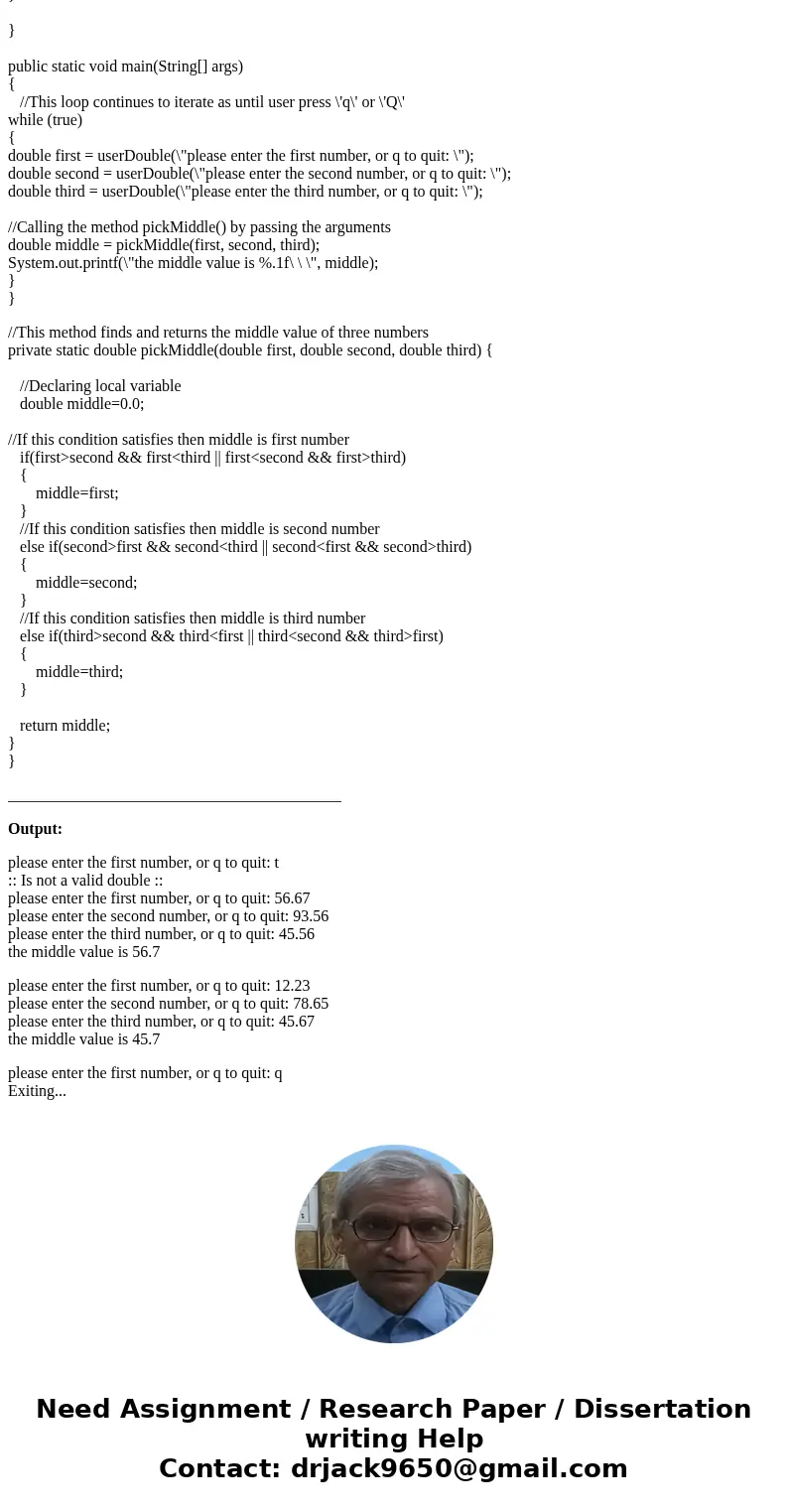Complete that program, by defining a pickMiddle function, and by modifying the existing userDouble function: pickMiddle takes three arguments, called first, sec Complete that program, by defining a pickMiddle function, and by modifying the existing userDouble function: pickMiddle takes three arguments, called first, sec