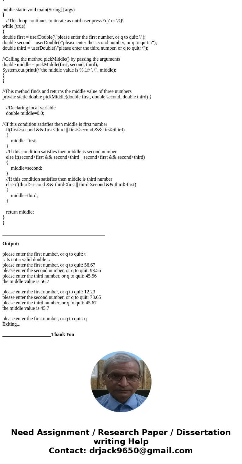 Complete that program, by defining a pickMiddle function, and by modifying the existing userDouble function: pickMiddle takes three arguments, called first, sec Complete that program, by defining a pickMiddle function, and by modifying the existing userDouble function: pickMiddle takes three arguments, called first, sec
