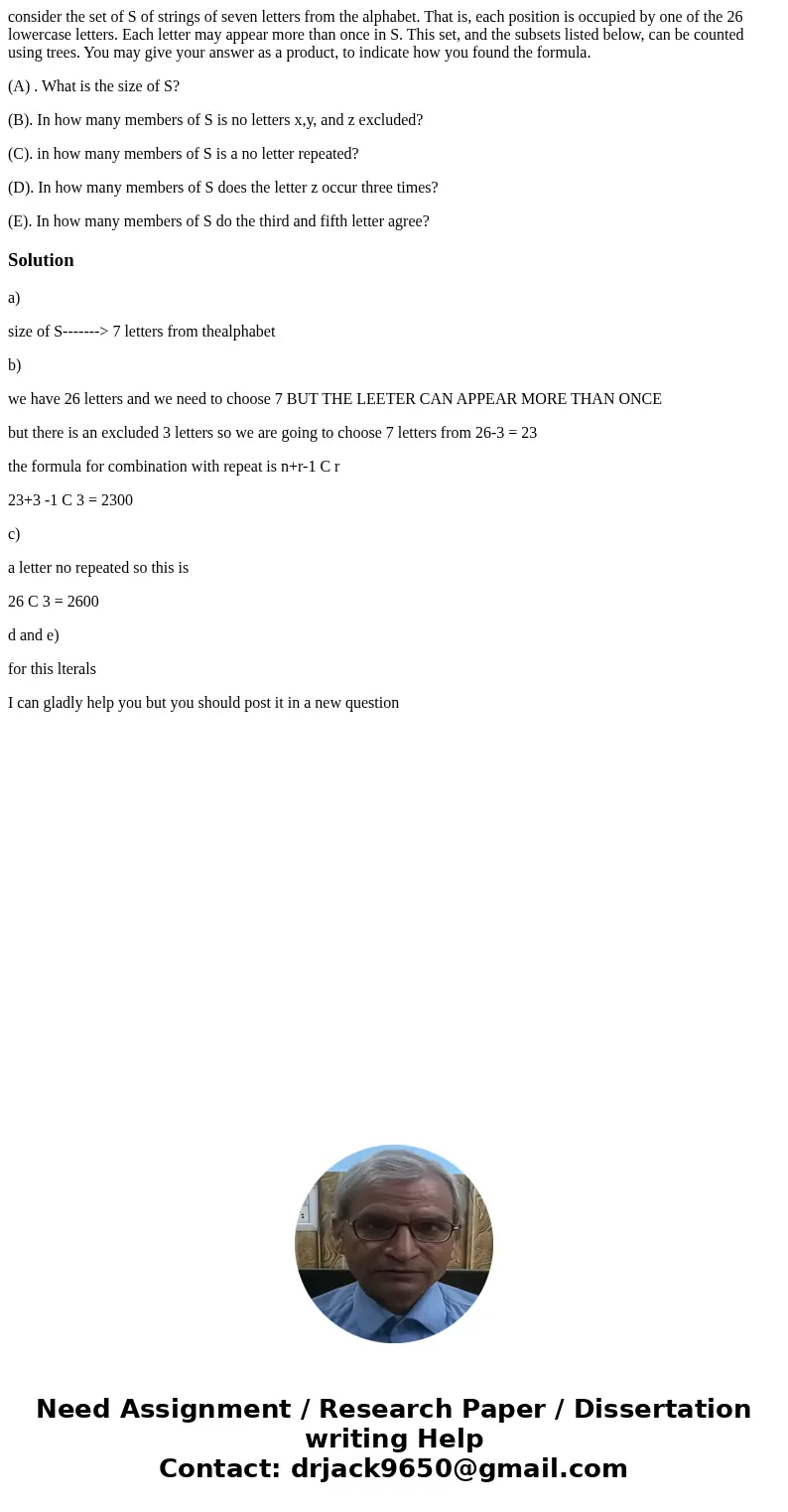 consider the set of S of strings of seven letters from the alphabet. That is, each position is occupied by one of the 26 lowercase letters. Each letter may appe consider the set of S of strings of seven letters from the alphabet. That is, each position is occupied by one of the 26 lowercase letters. Each letter may appe