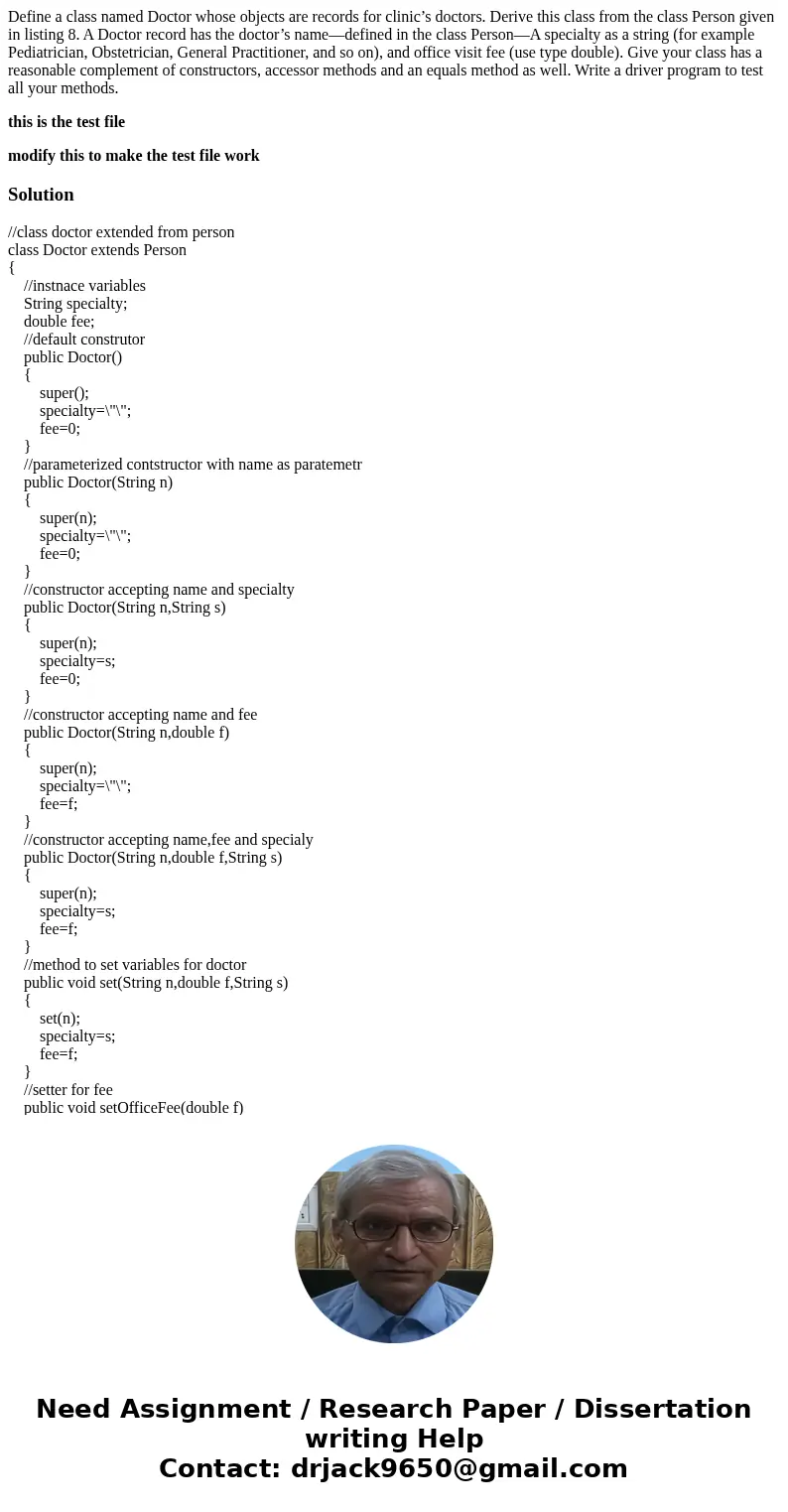 Define a class named Doctor whose objects are records for clinic’s doctors. Derive this class from the class Person given in listing 8. A Doctor record has the  Define a class named Doctor whose objects are records for clinic’s doctors. Derive this class from the class Person given in listing 8. A Doctor record has the