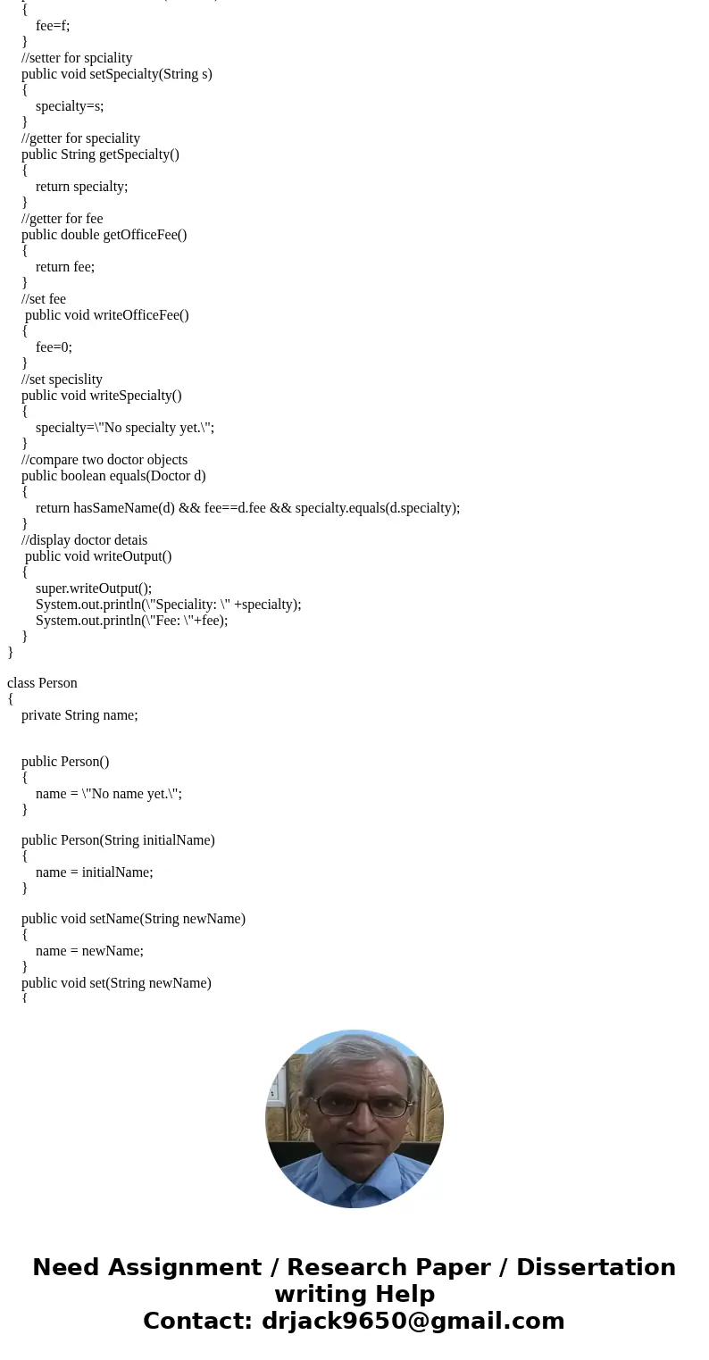 Define a class named Doctor whose objects are records for clinic’s doctors. Derive this class from the class Person given in listing 8. A Doctor record has the  Define a class named Doctor whose objects are records for clinic’s doctors. Derive this class from the class Person given in listing 8. A Doctor record has the