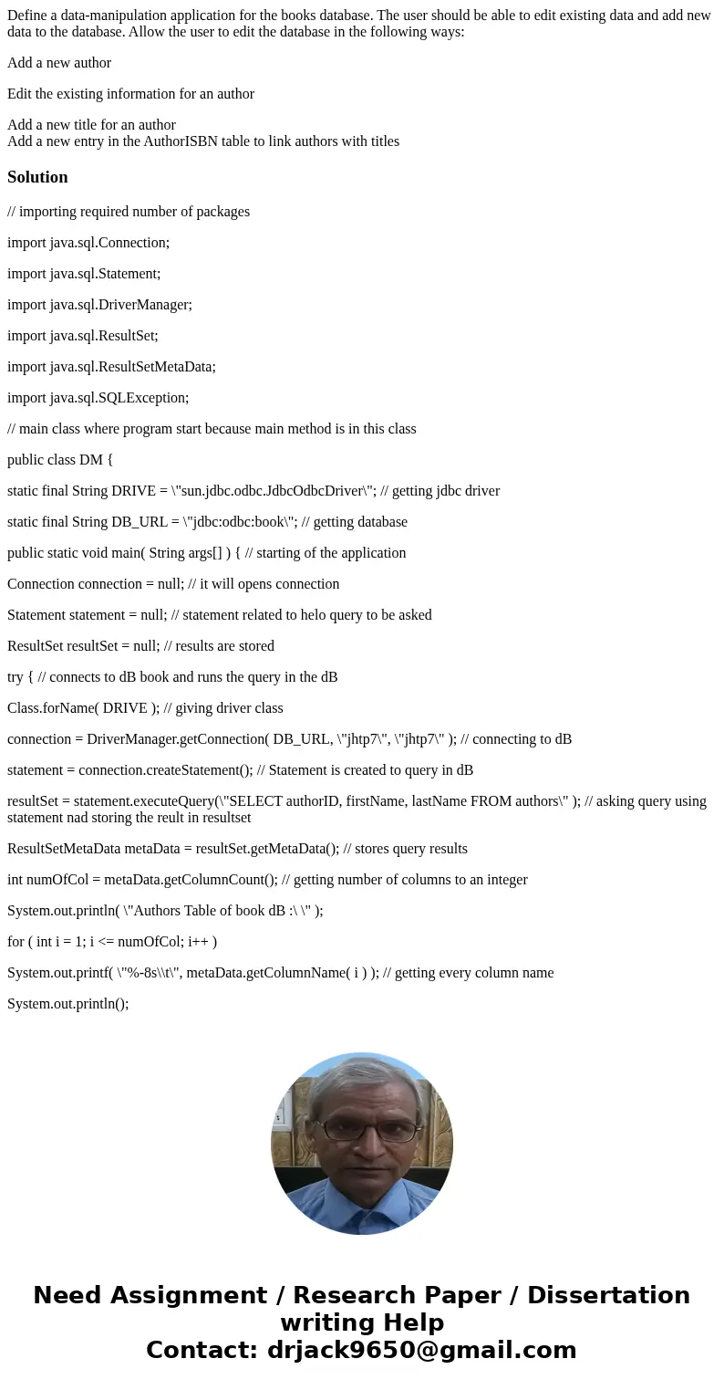 Define a data-manipulation application for the books database. The user should be able to edit existing data and add new data to the database. Allow the user to Define a data-manipulation application for the books database. The user should be able to edit existing data and add new data to the database. Allow the user to