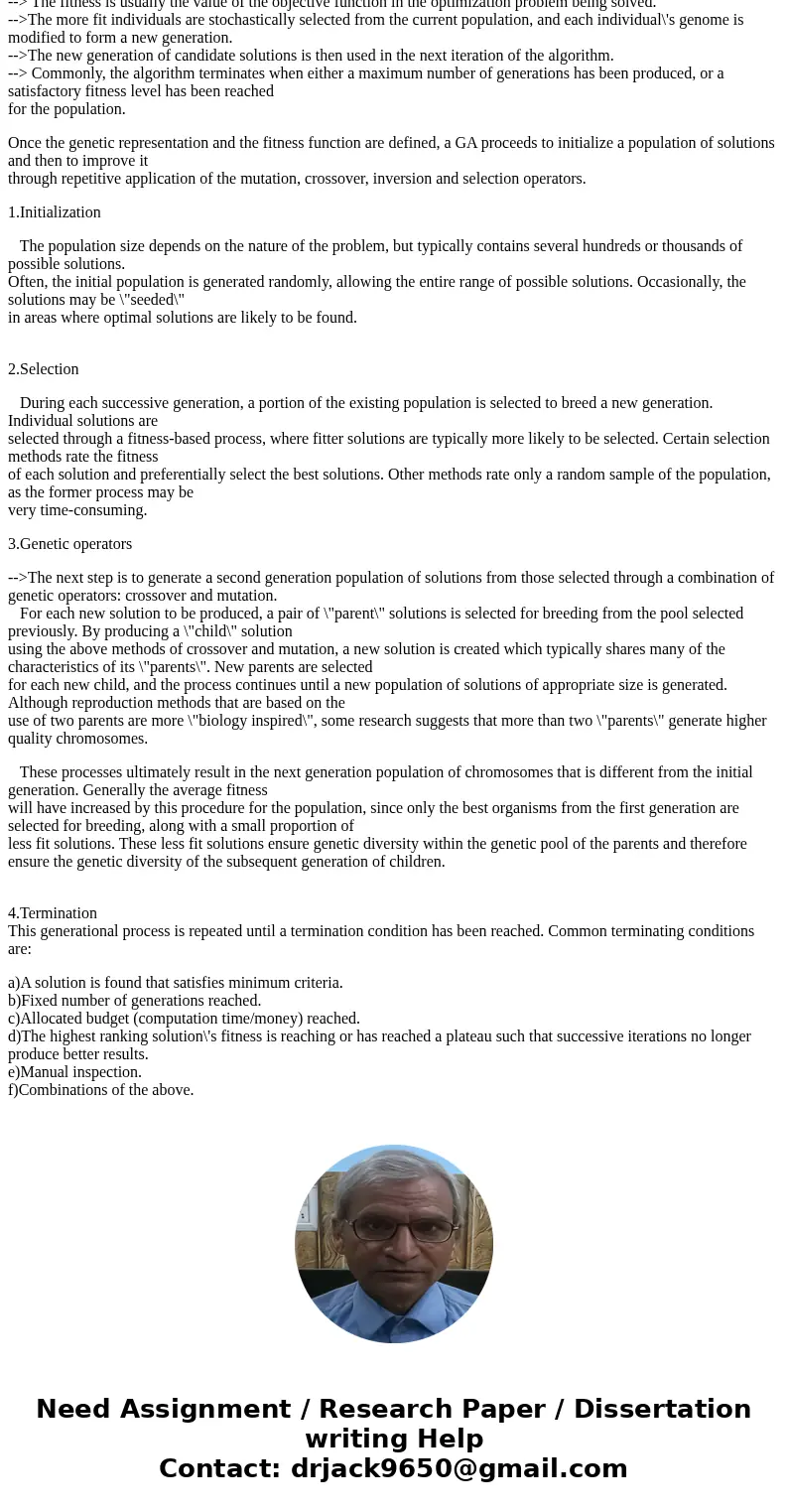 Define genetic algorithm. Describe the evolution process in genetic algorithms. How is it similar to biological evolution? Describe the major genetic algorithm  Define genetic algorithm. Describe the evolution process in genetic algorithms. How is it similar to biological evolution? Describe the major genetic algorithm
