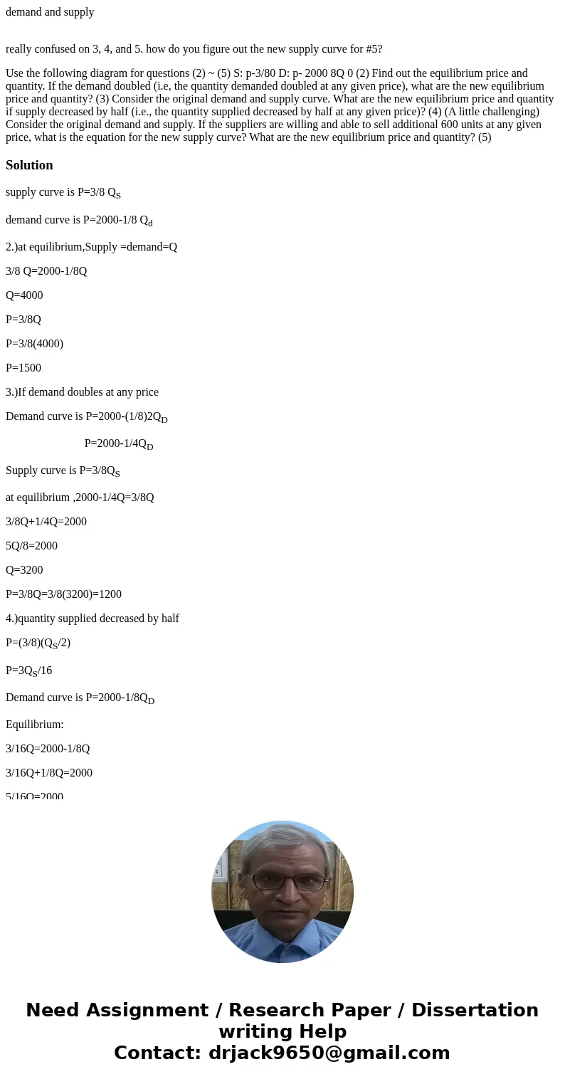 demand and supply really confused on 3, 4, and 5. how do you figure out the new supply curve for #5? Use the following diagram for questions (2) ~ (5) S: p-3/80 demand and supply really confused on 3, 4, and 5. how do you figure out the new supply curve for #5? Use the following diagram for questions (2) ~ (5) S: p-3/80