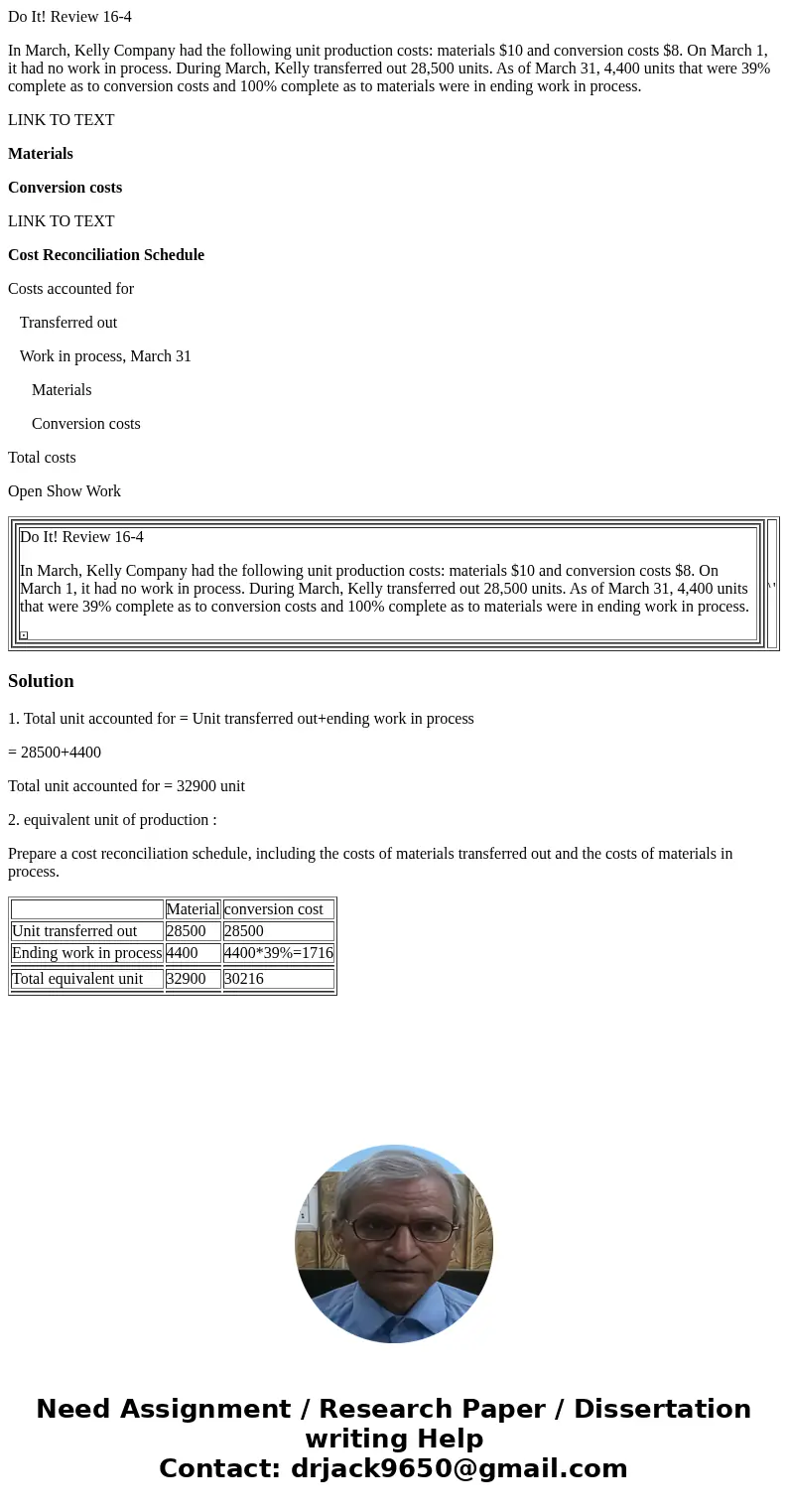 Do It! Review 16-4 In March, Kelly Company had the following unit production costs: materials $10 and conversion costs $8. On March 1, it had no work in process