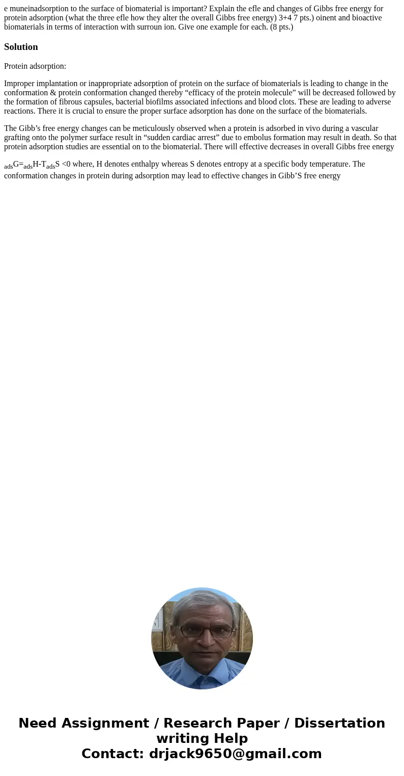 e muneinadsorption to the surface of biomaterial is important? Explain the efle and changes of Gibbs free energy for protein adsorption (what the three efle ho  e muneinadsorption to the surface of biomaterial is important? Explain the efle and changes of Gibbs free energy for protein adsorption (what the three efle ho