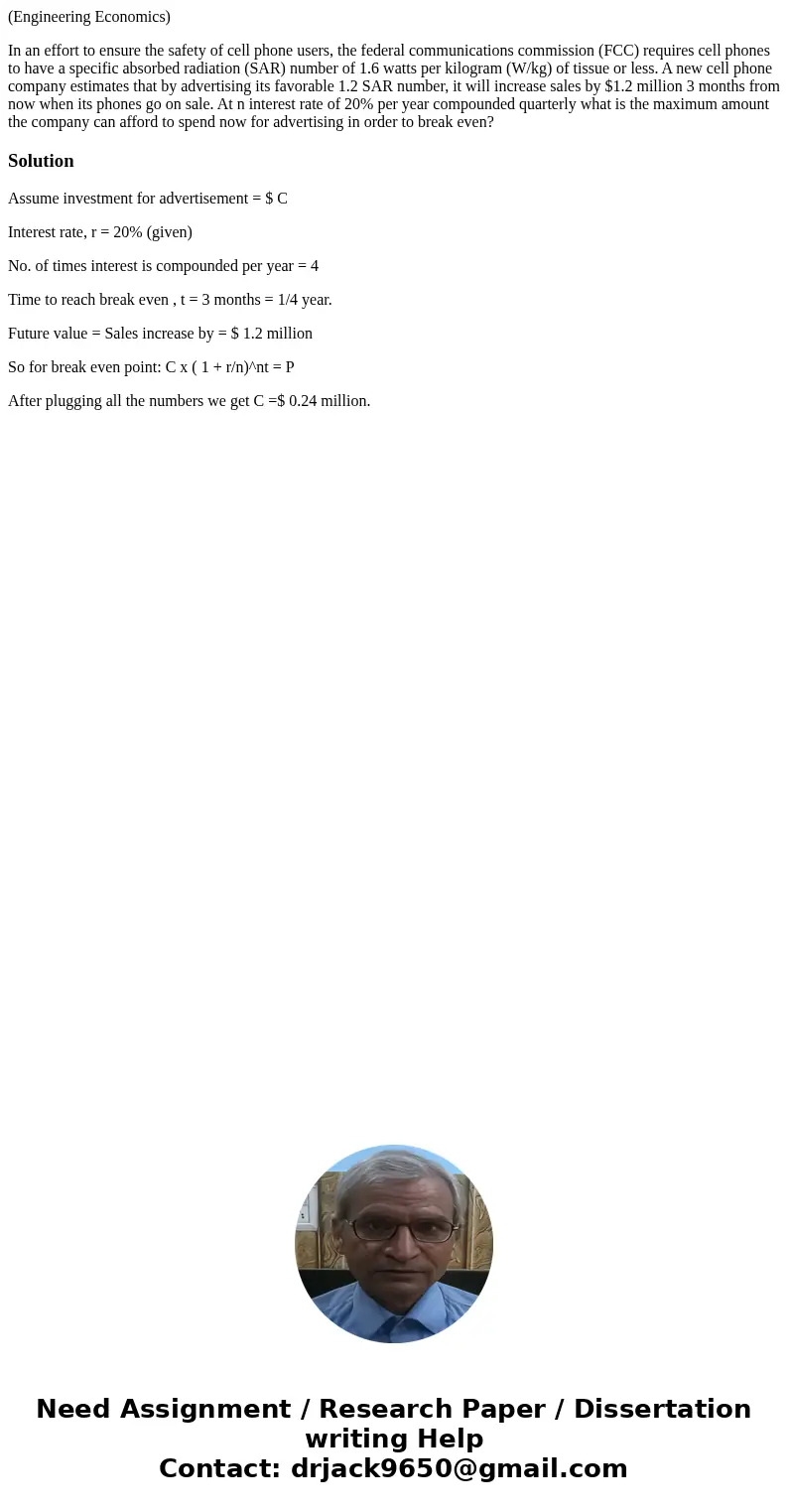 (Engineering Economics) In an effort to ensure the safety of cell phone users, the federal communications commission (FCC) requires cell phones to have a specif (Engineering Economics) In an effort to ensure the safety of cell phone users, the federal communications commission (FCC) requires cell phones to have a specif