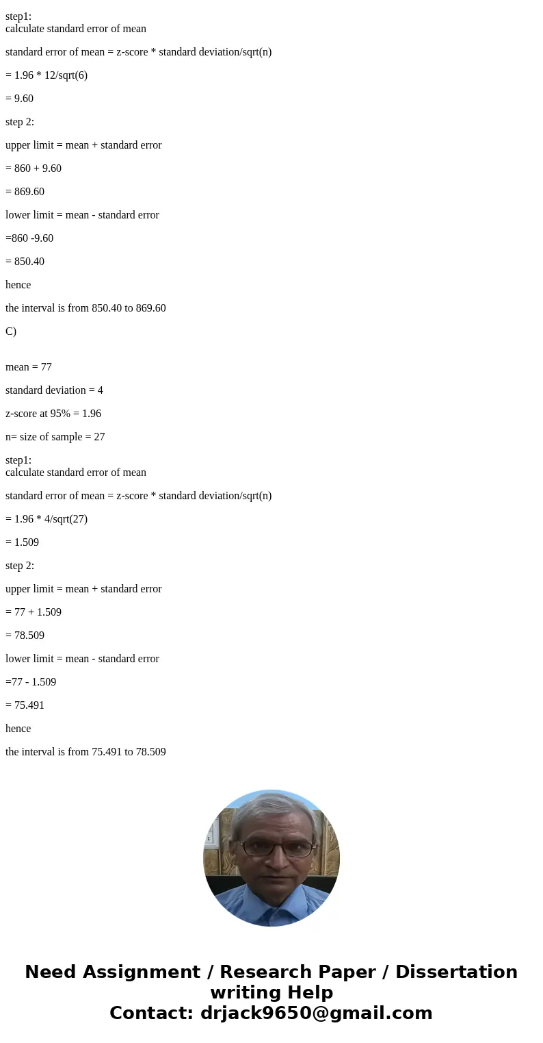 Find the interval within which 95 percent of the sample means would be expected to fall, assuming that each sample is from a normal population. (a) p = 183. si  Find the interval within which 95 percent of the sample means would be expected to fall, assuming that each sample is from a normal population. (a) p = 183. si