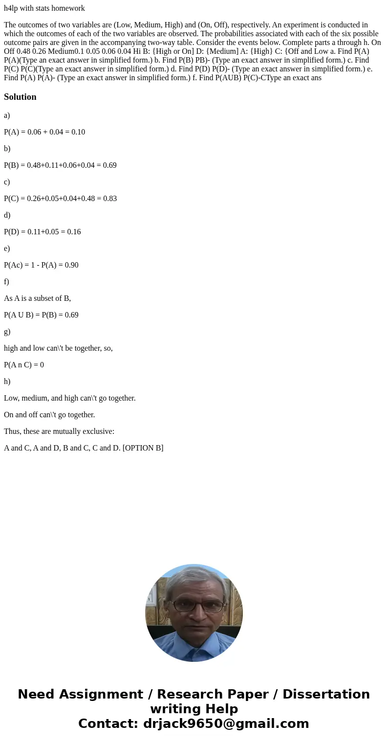 h4lp with stats homework The outcomes of two variables are (Low, Medium, High) and (On, Off), respectively. An experiment is conducted in which the outcomes of  h4lp with stats homework The outcomes of two variables are (Low, Medium, High) and (On, Off), respectively. An experiment is conducted in which the outcomes of