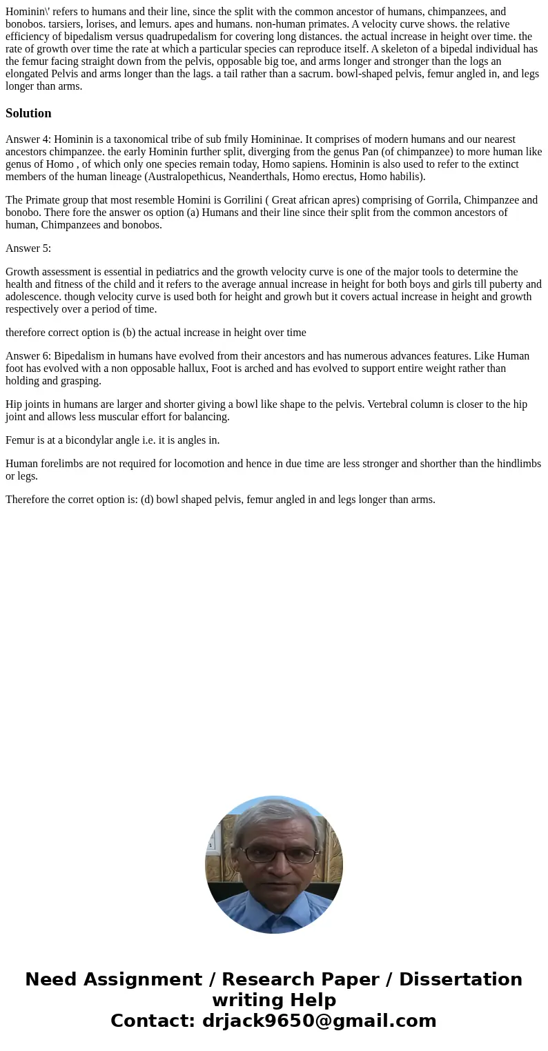 Hominin\' refers to humans and their line, since the split with the common ancestor of humans, chimpanzees, and bonobos. tarsiers, lorises, and lemurs. apes an  Hominin\' refers to humans and their line, since the split with the common ancestor of humans, chimpanzees, and bonobos. tarsiers, lorises, and lemurs. apes an