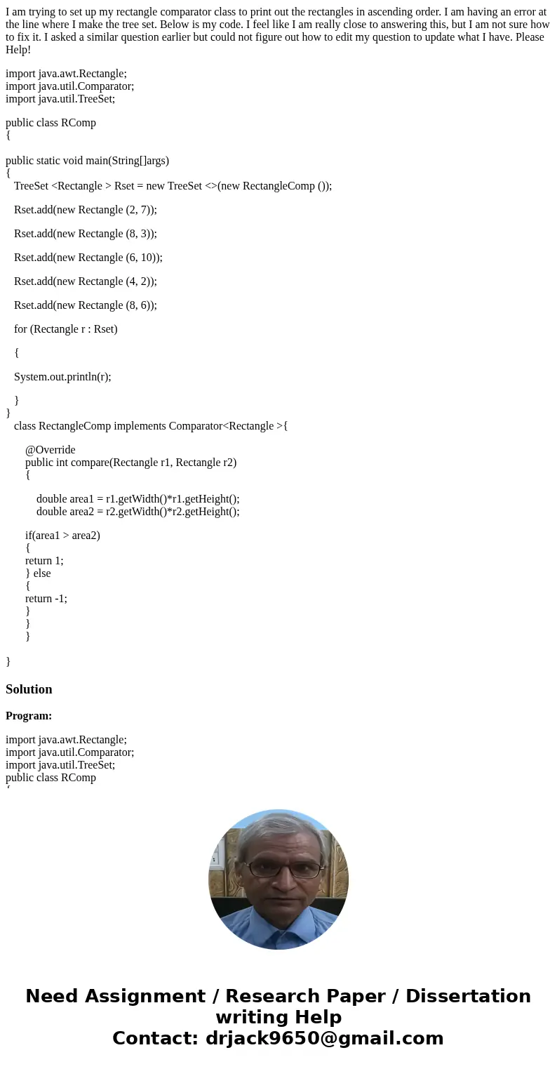 I am trying to set up my rectangle comparator class to print out the rectangles in ascending order. I am having an error at the line where I make the tree set. 