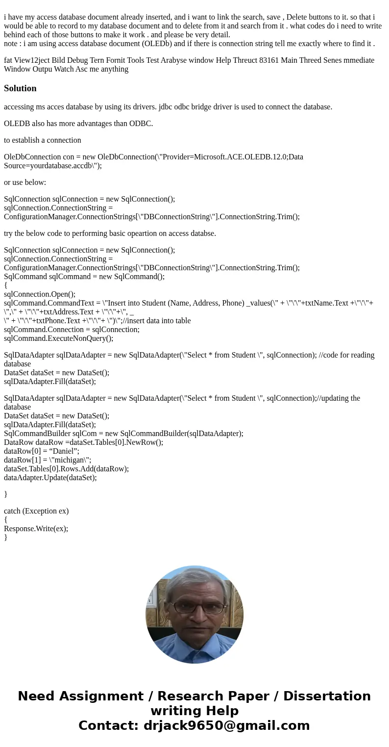  i have my access database document already inserted, and i want to link the search, save , Delete buttons to it. so that i would be able to record to my databa