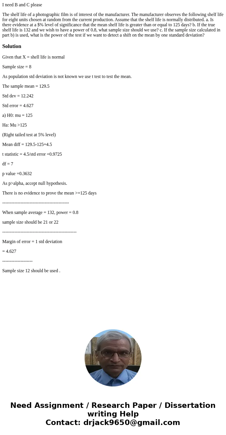 I need B and C please The shelf life of a photographic film is of interest of the manufacturer. The manufacturer observes the following shelf life for eight uni I need B and C please The shelf life of a photographic film is of interest of the manufacturer. The manufacturer observes the following shelf life for eight uni