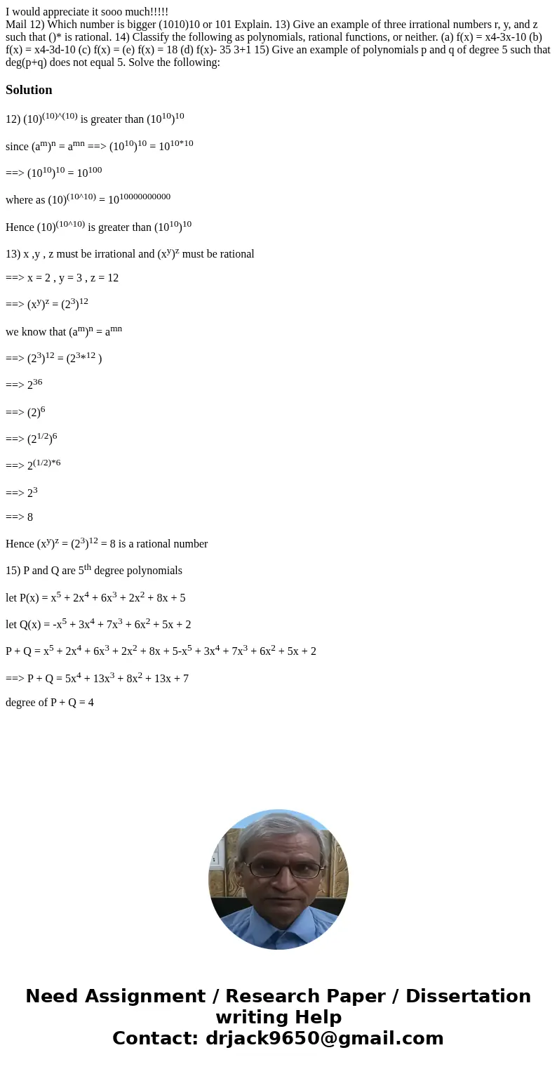 I would appreciate it sooo much!!!!! Mail 12) Which number is bigger (1010)10 or 101 Explain. 13) Give an example of three irrational numbers r, y, and z such t I would appreciate it sooo much!!!!! Mail 12) Which number is bigger (1010)10 or 101 Explain. 13) Give an example of three irrational numbers r, y, and z such t