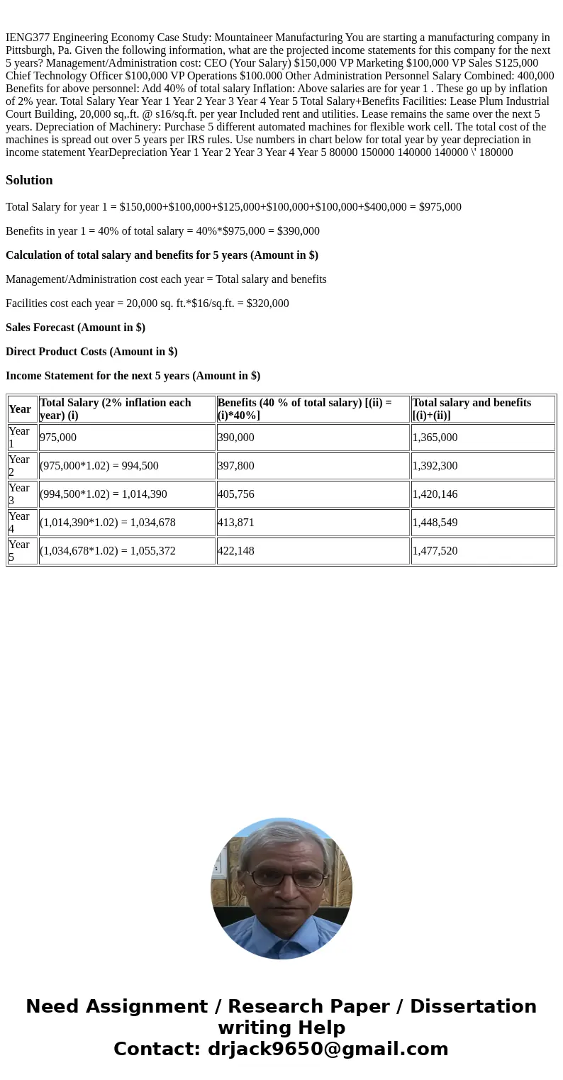  IENG377 Engineering Economy Case Study: Mountaineer Manufacturing You are starting a manufacturing company in Pittsburgh, Pa. Given the following information, 