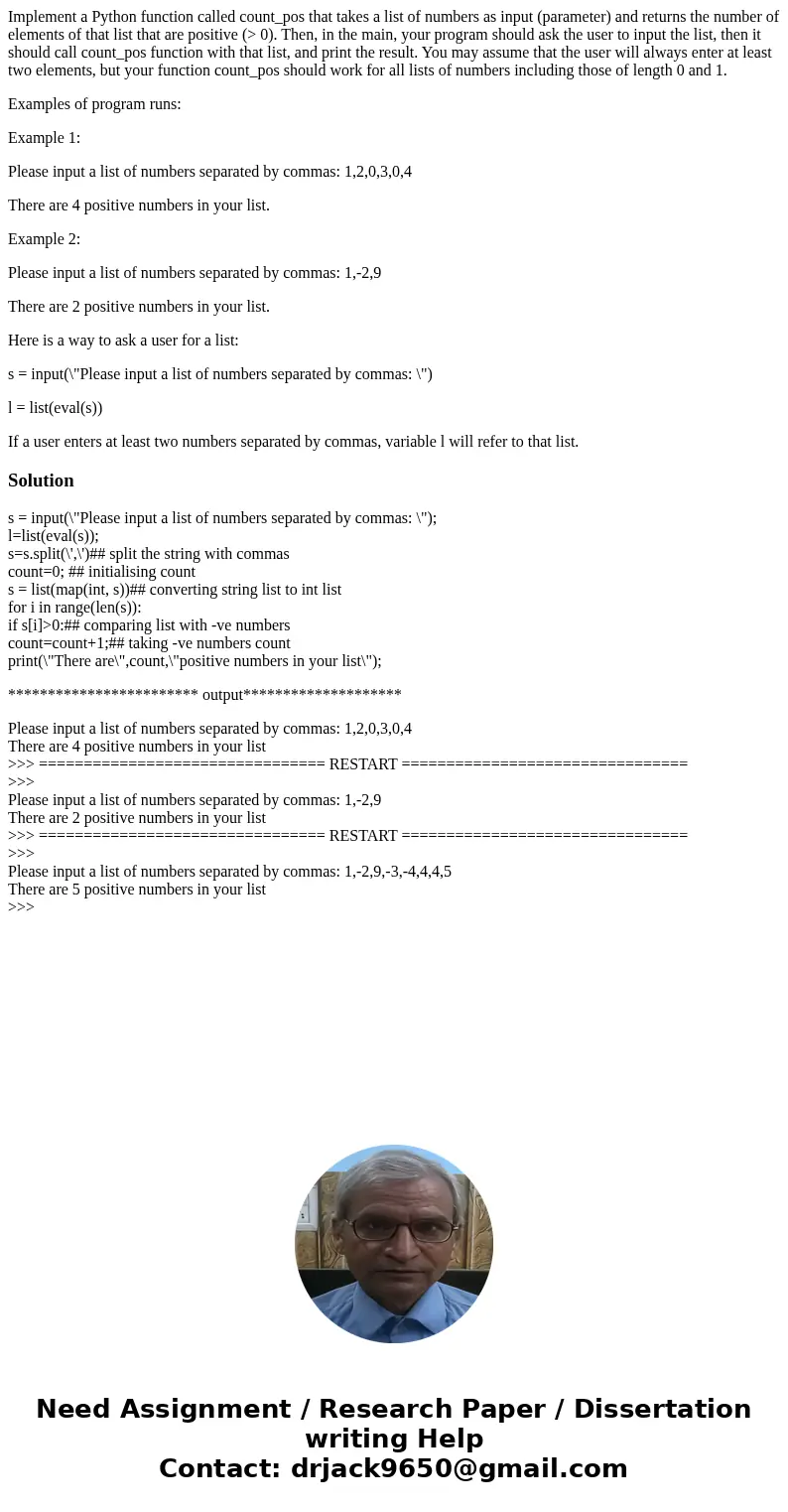 Implement a Python function called count_pos that takes a list of numbers as input (parameter) and returns the number of elements of that list that are positive