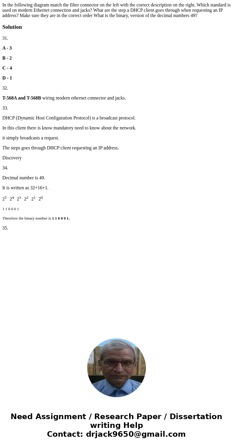 In the following diagram match the filter connector on the left with the correct description on the right. Which standard is used on modern Ethernet connection  In the following diagram match the filter connector on the left with the correct description on the right. Which standard is used on modern Ethernet connection
