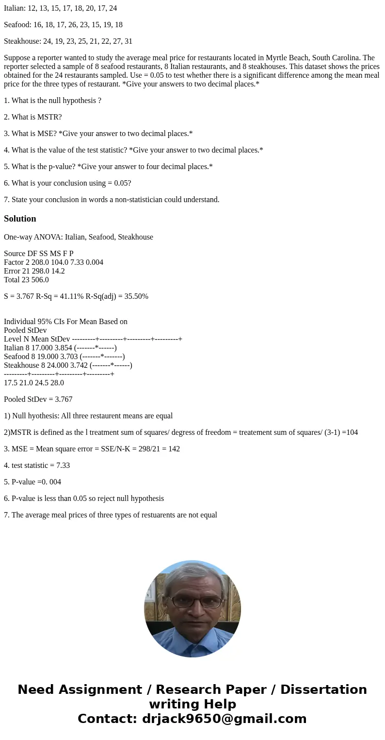 Italian: 12, 13, 15, 17, 18, 20, 17, 24 Seafood: 16, 18, 17, 26, 23, 15, 19, 18 Steakhouse: 24, 19, 23, 25, 21, 22, 27, 31 Suppose a reporter wanted to study th Italian: 12, 13, 15, 17, 18, 20, 17, 24 Seafood: 16, 18, 17, 26, 23, 15, 19, 18 Steakhouse: 24, 19, 23, 25, 21, 22, 27, 31 Suppose a reporter wanted to study th