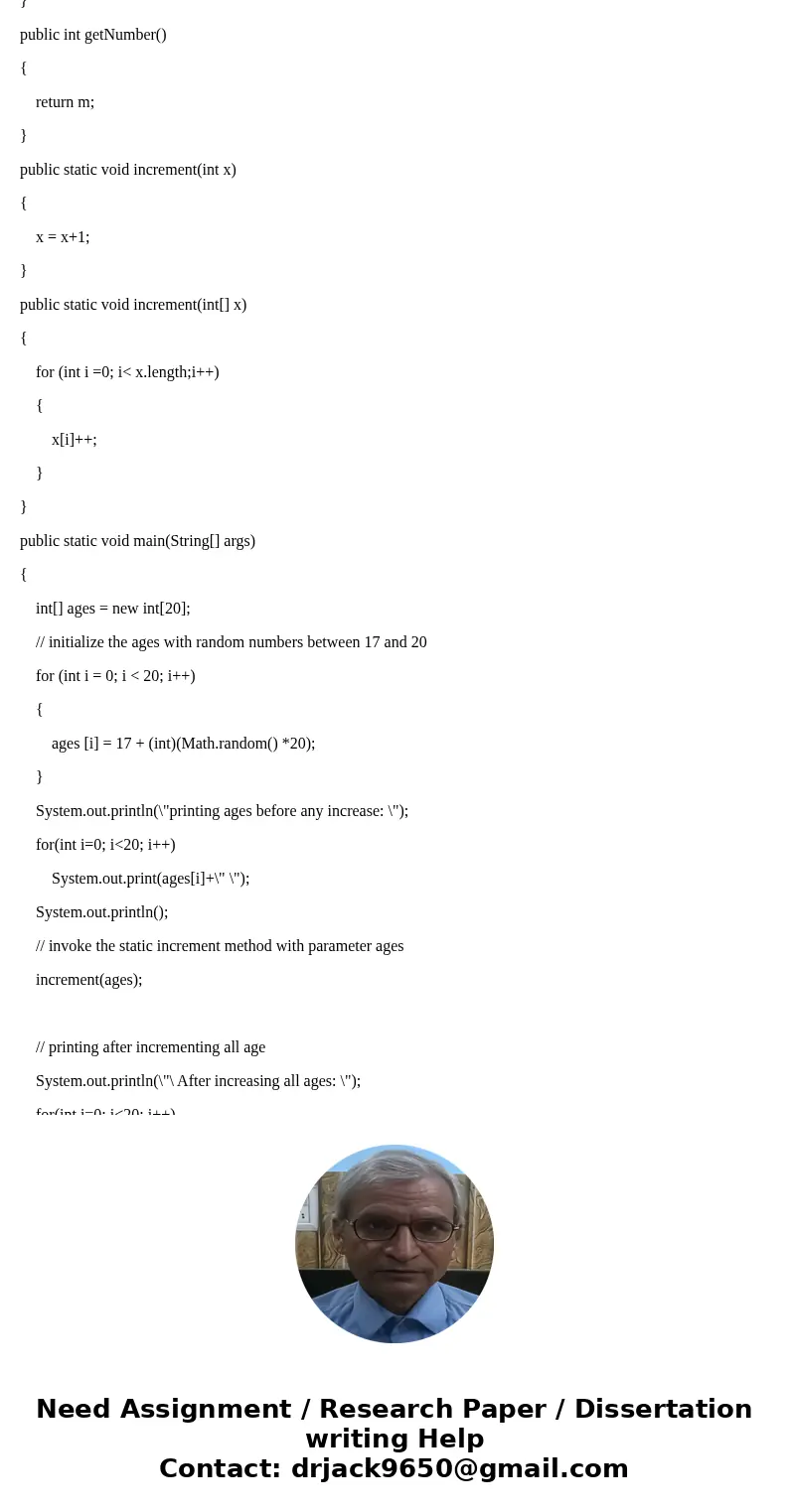 Java complete the main method what is the print of the main method? Explain. public class Number { private int m = 0; public void setNumber(int newM) { m = newM