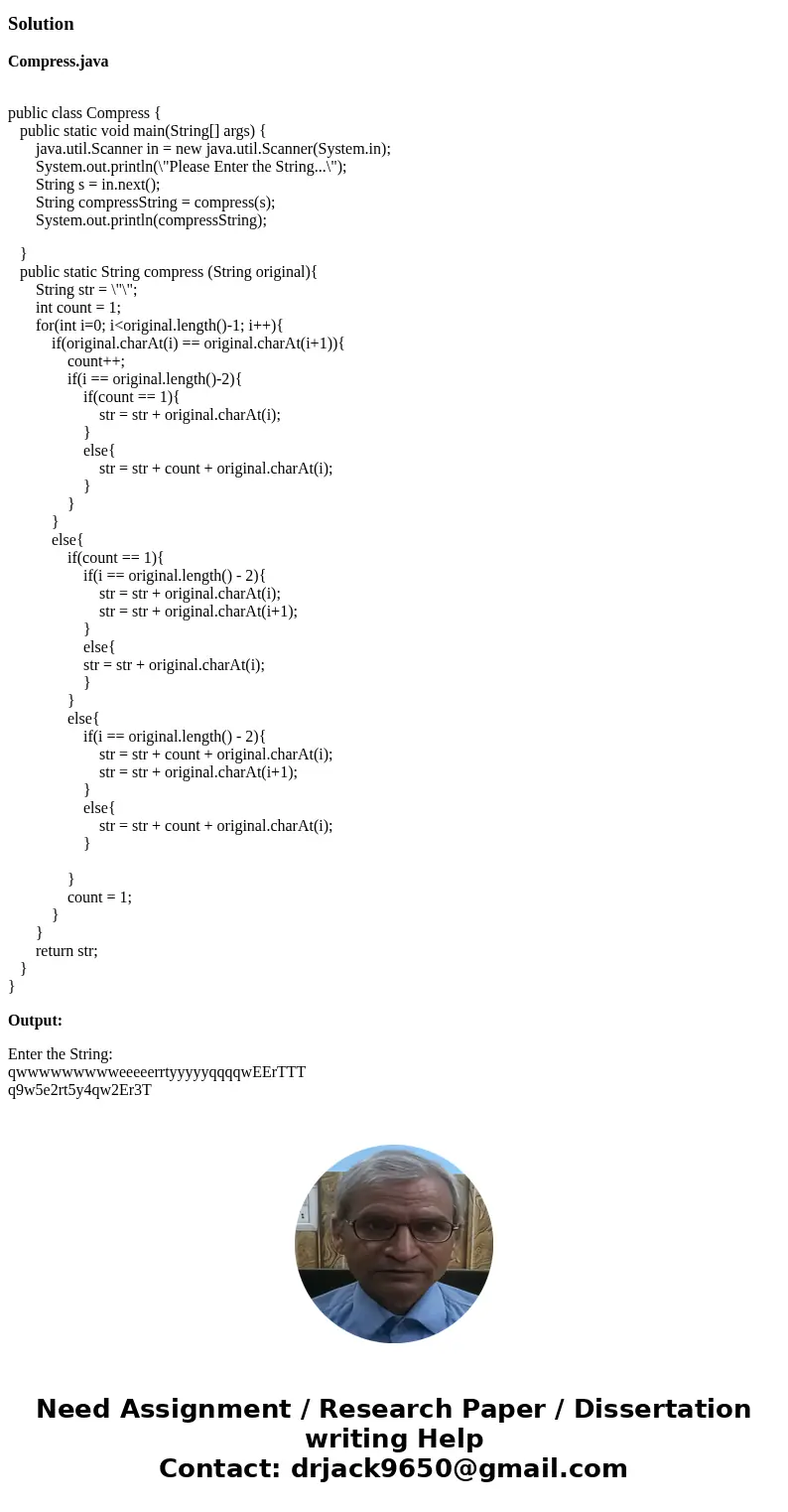 Java Problem Compress What I write get 0 score. public class Compress { public static String compress (String original){ System.out.println(\